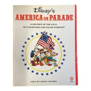 Disney's America On Parade A History Of USA In Dazzling Fun-Filled Pageant Book